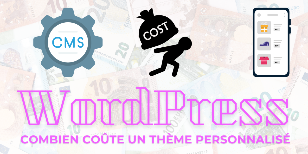 Quel est le coût moyen d’un thème WordPress personnalisé pour un site professionnel ?